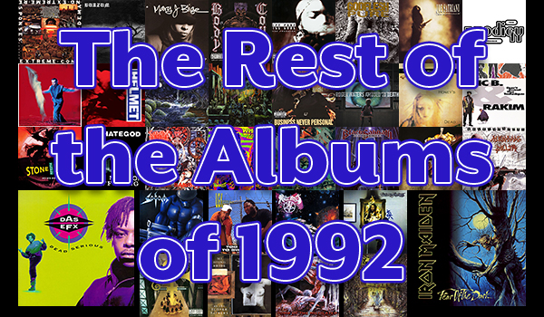 Read more about the article My Thoughts on The Last of Those Top Albums of 1992